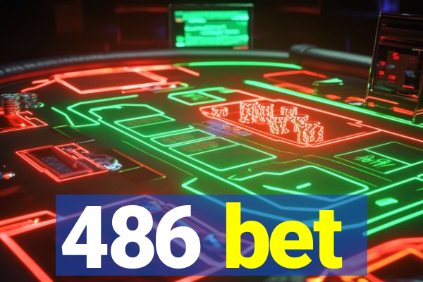 486 bet